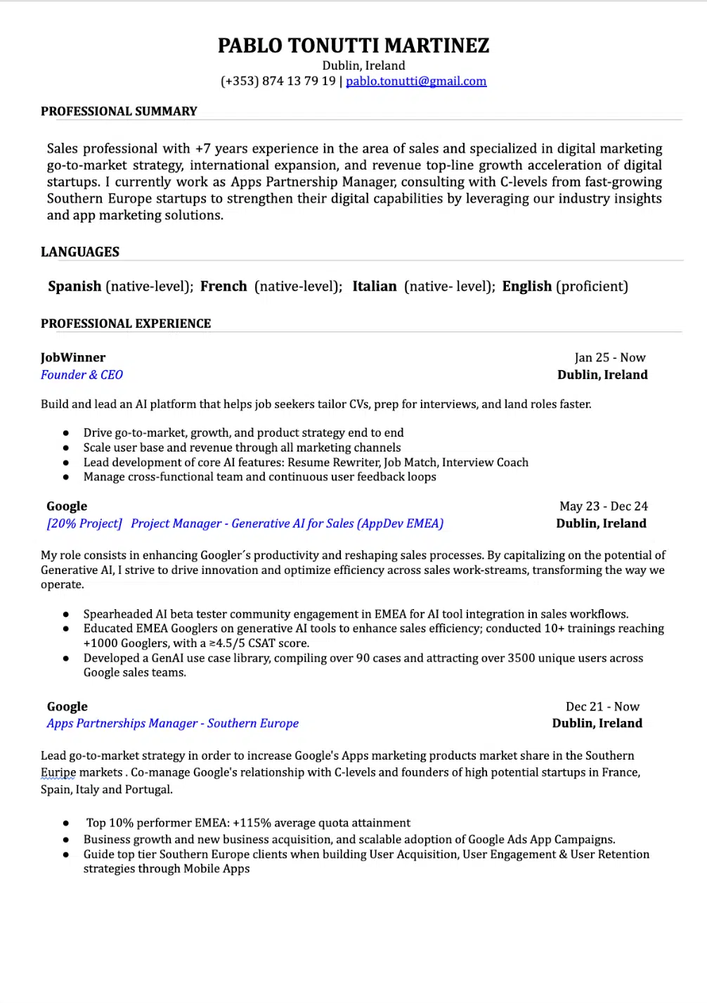 Curriculum vitae di Pablo Tirso Tonutti Martinez, professionista di vendite e marketing con oltre 7 anni di esperienza in Google, dove ha guidato la crescita, le partnership e le strategie di startup.